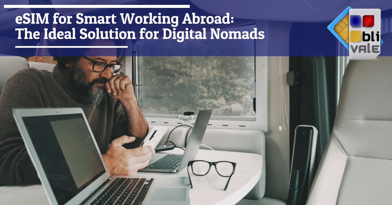 blivale_image_en_eSIM for Smart Working Abroad_643x337 eSIM for Smart Working Abroad: The Ideal Solution for Digital Nomads